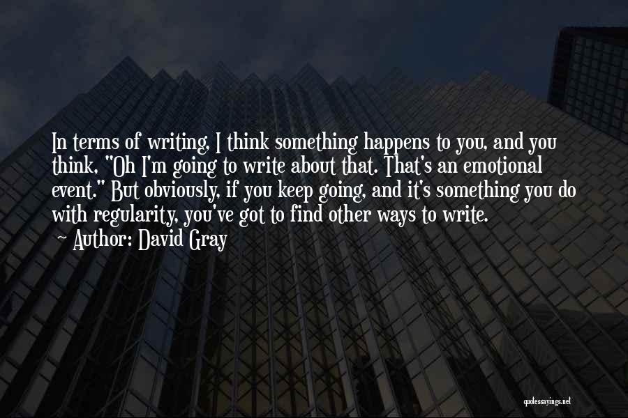 David Gray Quotes 467328