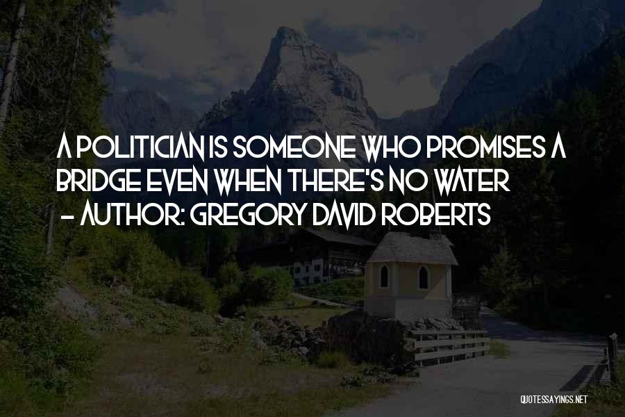 David Gregory Roberts Quotes By Gregory David Roberts