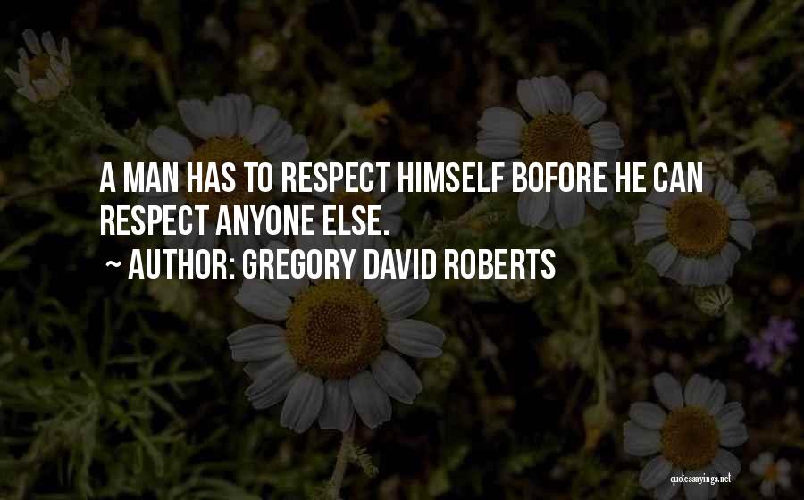 David Gregory Roberts Quotes By Gregory David Roberts