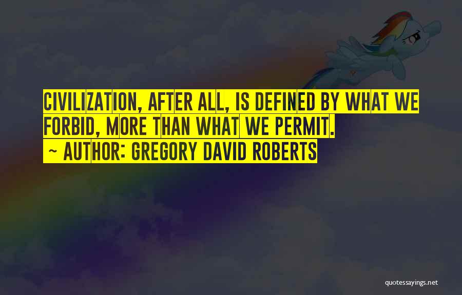 David Gregory Roberts Quotes By Gregory David Roberts