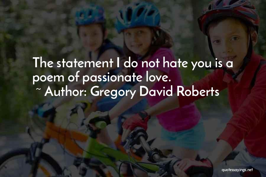 David Gregory Roberts Quotes By Gregory David Roberts