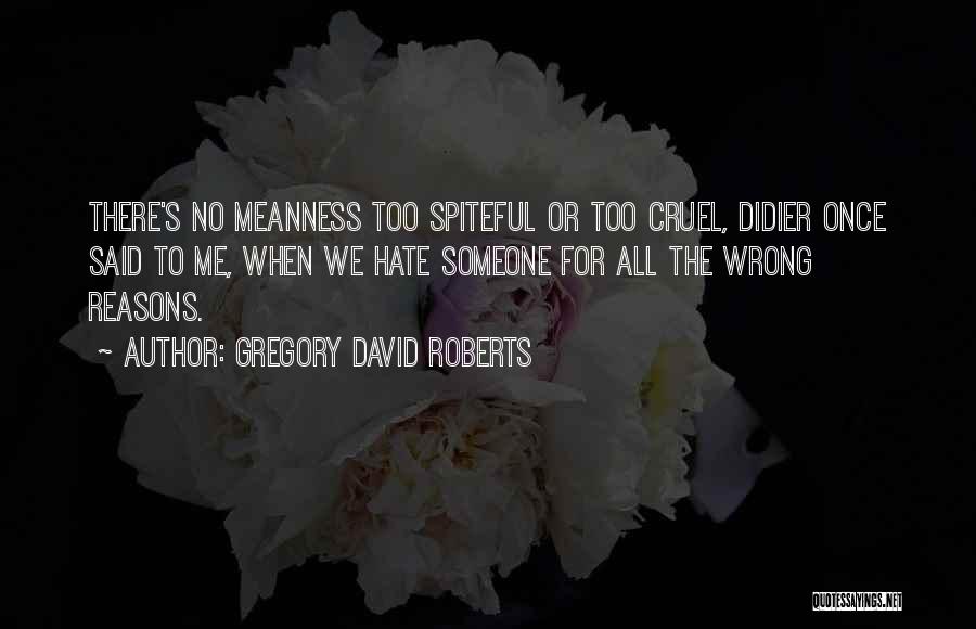 David Gregory Roberts Quotes By Gregory David Roberts