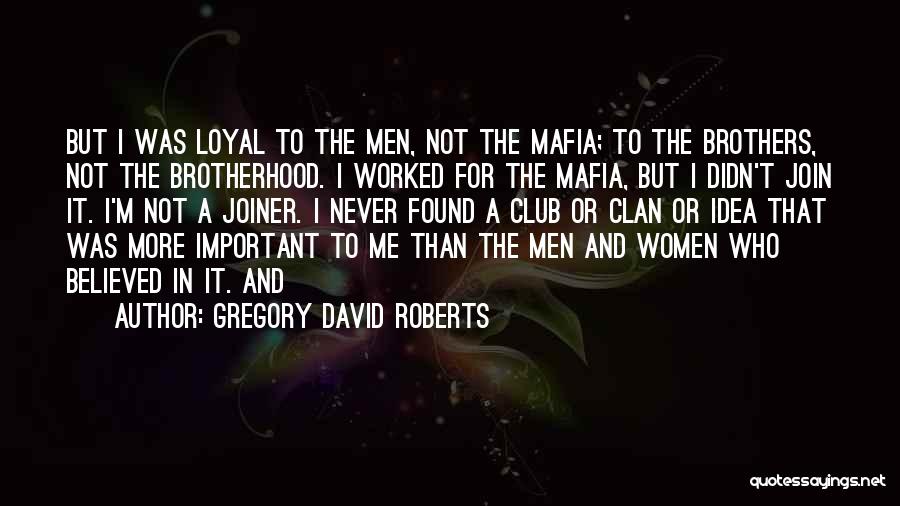 David Gregory Roberts Quotes By Gregory David Roberts