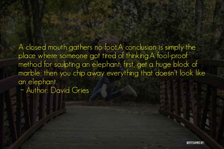 David Gries Quotes 724488