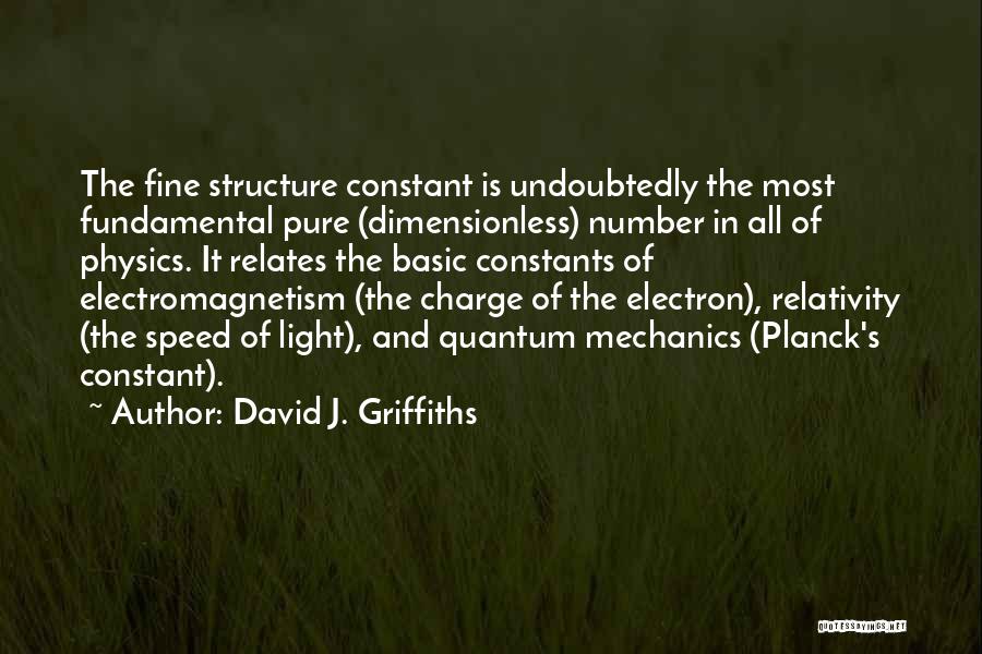 David Griffiths Quotes By David J. Griffiths