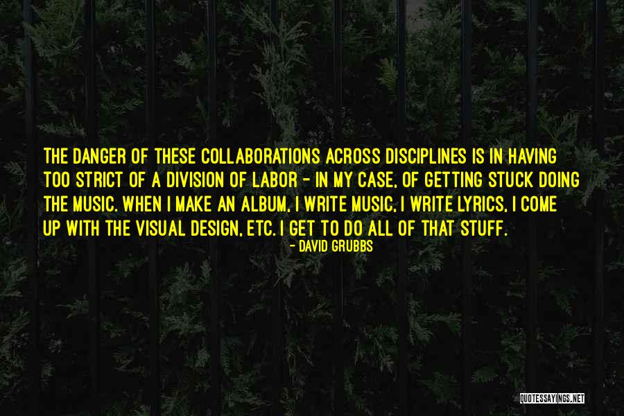 David Grubbs Quotes 1066999 David Grubbs Quotes 1066999