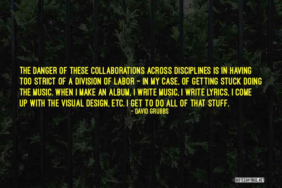 David Grubbs Quotes 1066999