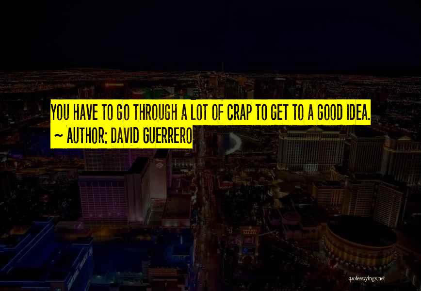 David Guerrero Quotes 688423