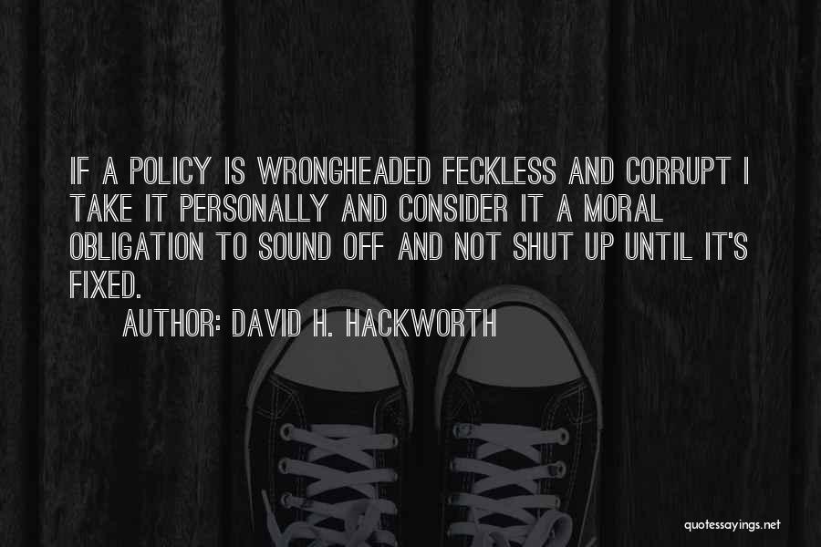 David H. Hackworth Quotes 1761668