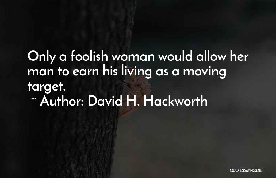 David H. Hackworth Quotes 574900