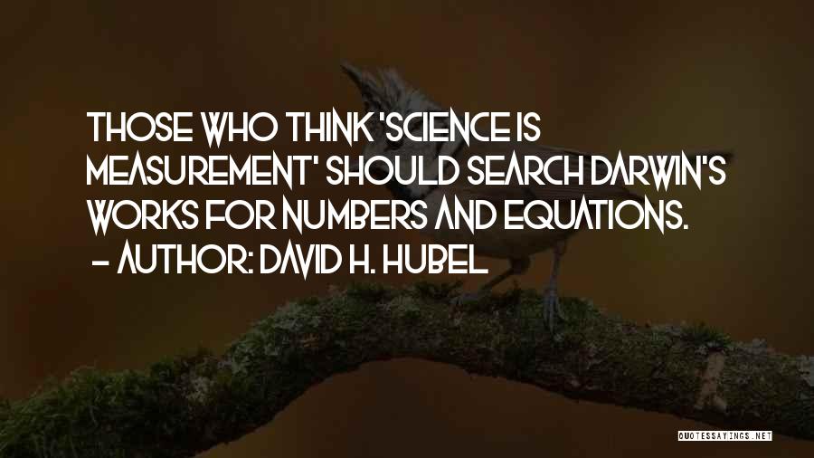 David H. Hubel Quotes 1369263