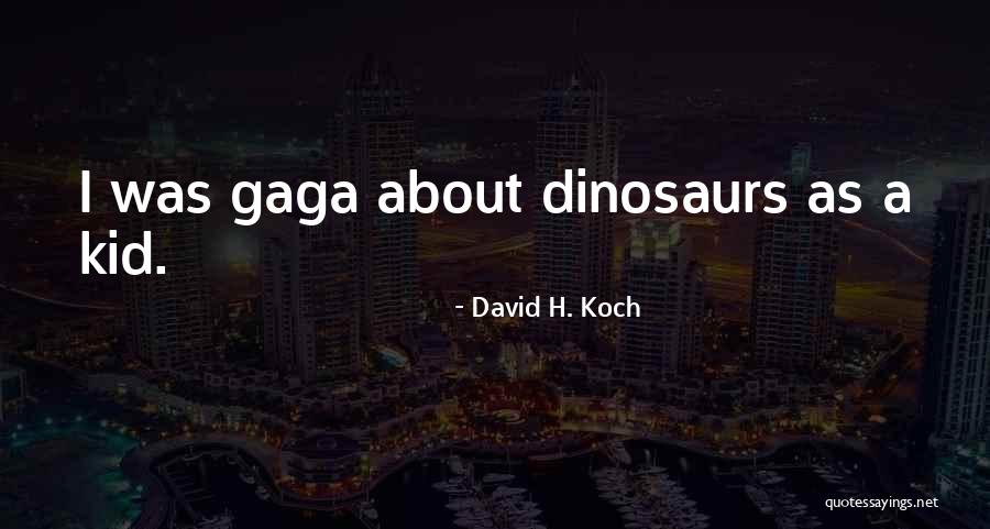 David H. Koch Quotes 2165963