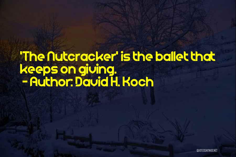 David H. Koch Quotes 258528