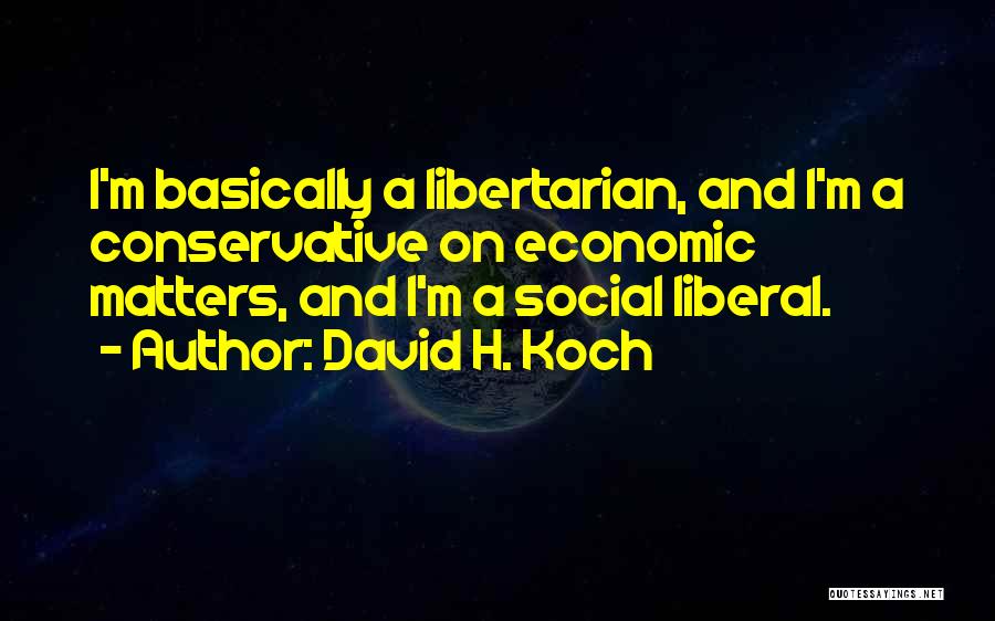 David H. Koch Quotes 887892