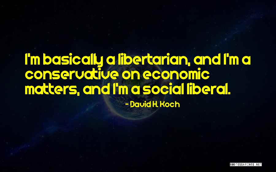 David H. Koch Quotes 887892