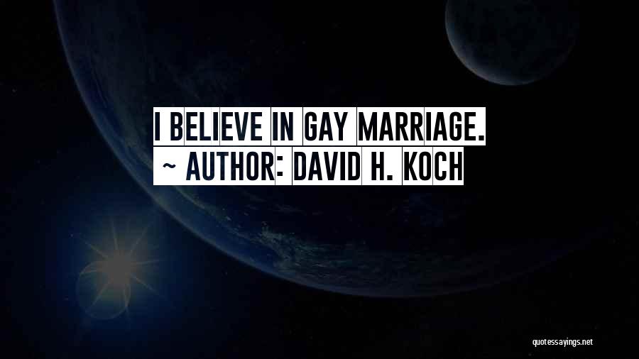 David H. Koch Quotes 975391