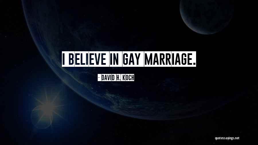 David H. Koch Quotes 975391 David H. Koch Quotes 975391