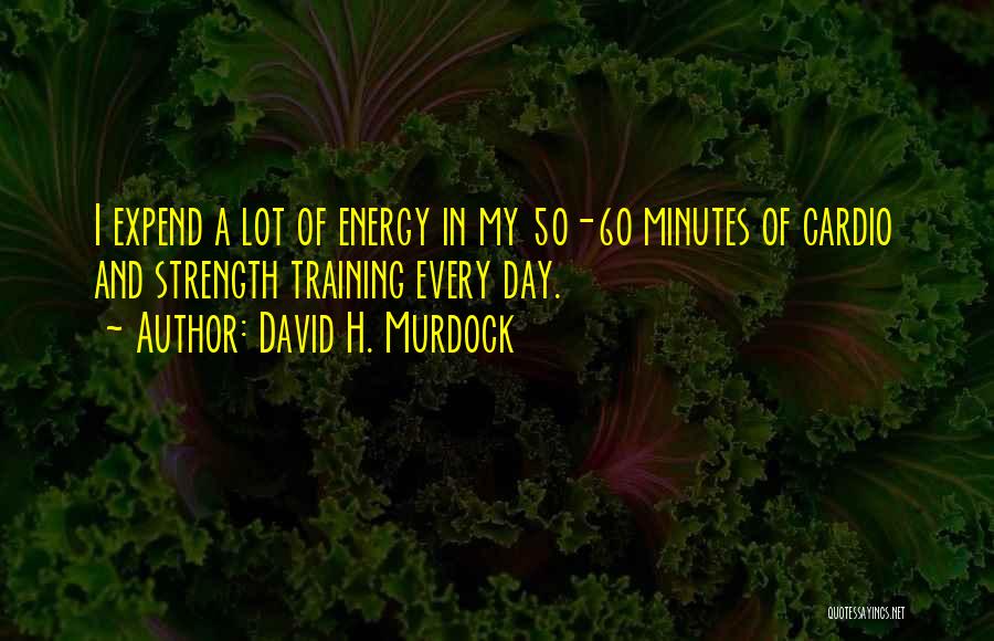 David H. Murdock Quotes 1238967