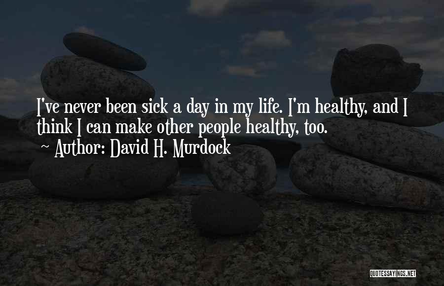 David H. Murdock Quotes 1325482