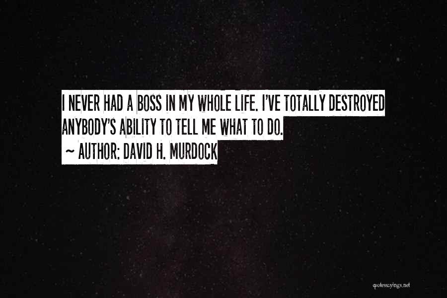 David H. Murdock Quotes 1618800