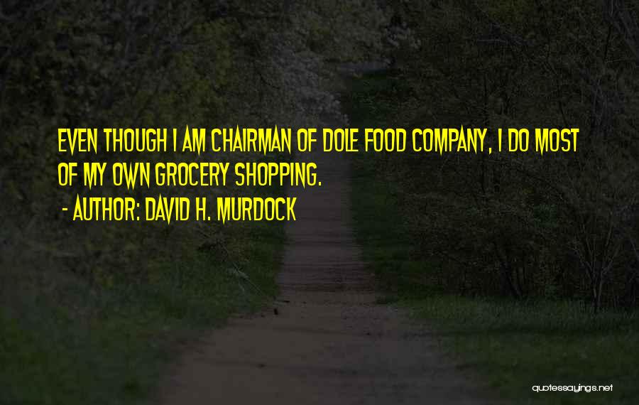 David H. Murdock Quotes 1939803