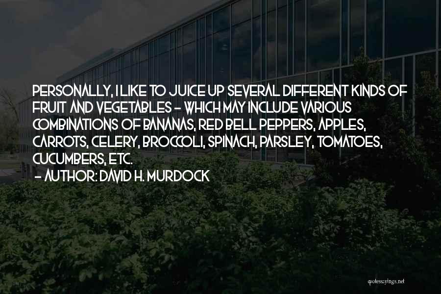 David H. Murdock Quotes 1998018