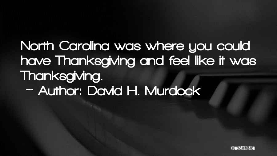 David H. Murdock Quotes 2089294