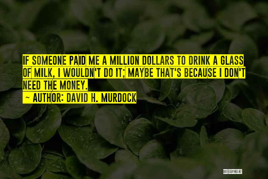 David H. Murdock Quotes 307317