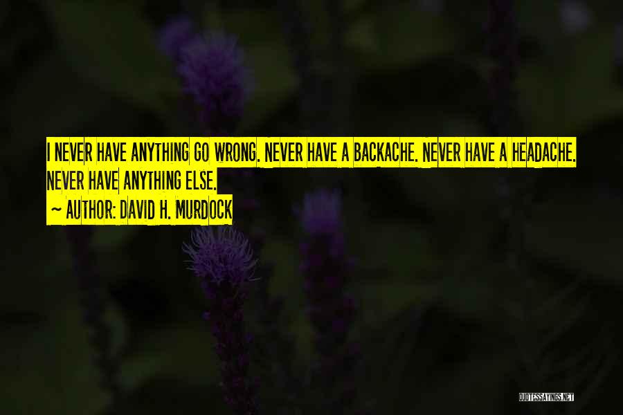 David H. Murdock Quotes 417589