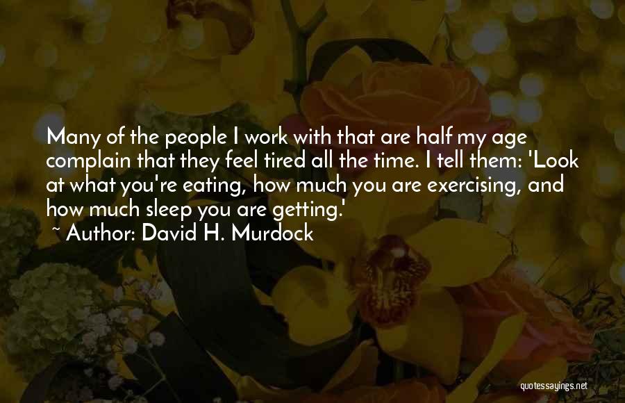 David H. Murdock Quotes 660362