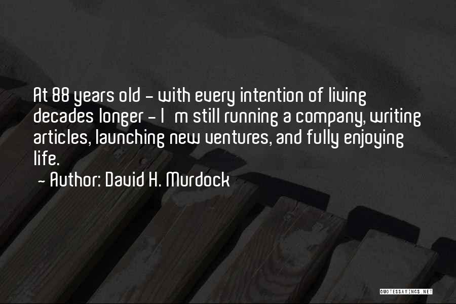 David H. Murdock Quotes 794212