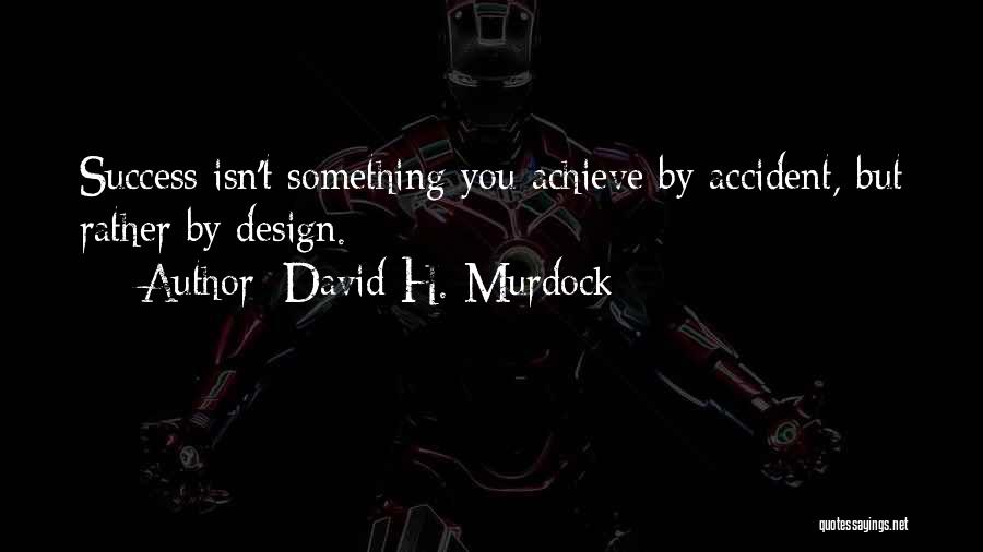 David H. Murdock Quotes 876076