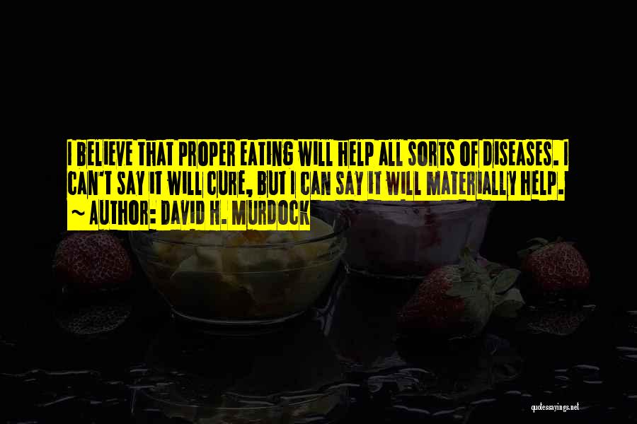 David H. Murdock Quotes 973685