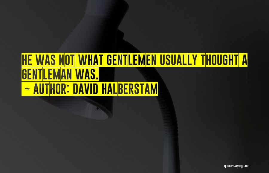 David Halberstam Quotes 1329390