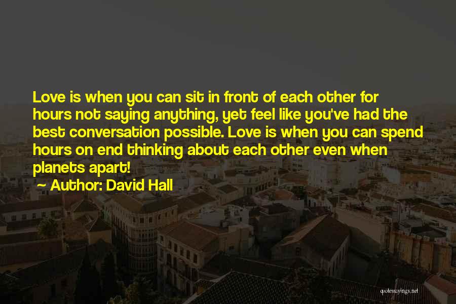 David Hall Quotes 1590270