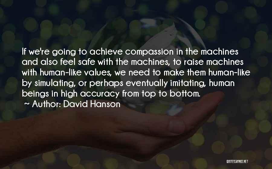 David Hanson Quotes 1207626