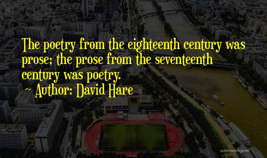 David Hare Quotes 1230626