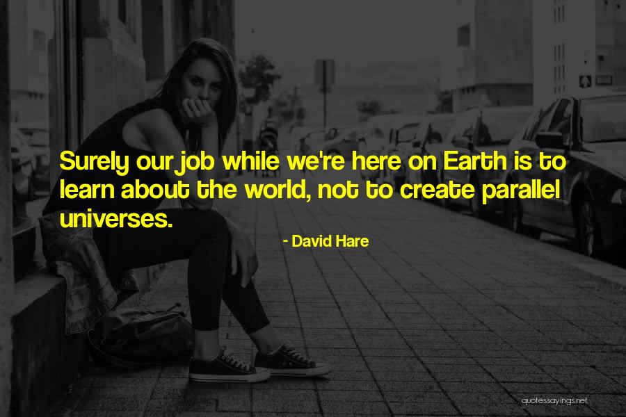 David Hare Quotes 1381468 David Hare Quotes 1381468