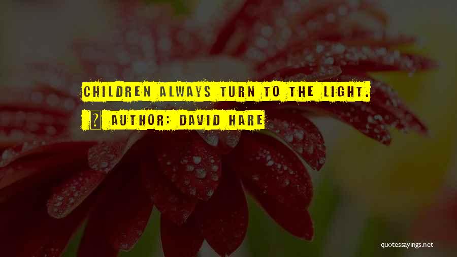 David Hare Quotes 1461684