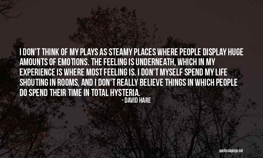 David Hare Quotes 1784383 David Hare Quotes 1784383