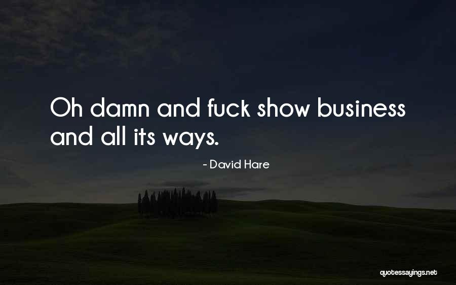 David Hare Quotes 1822985 David Hare Quotes 1822985