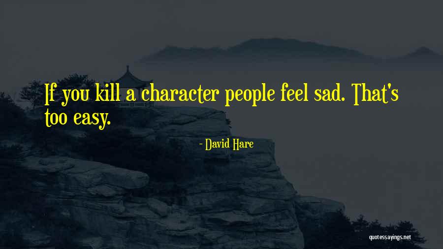 David Hare Quotes 188428 David Hare Quotes 188428