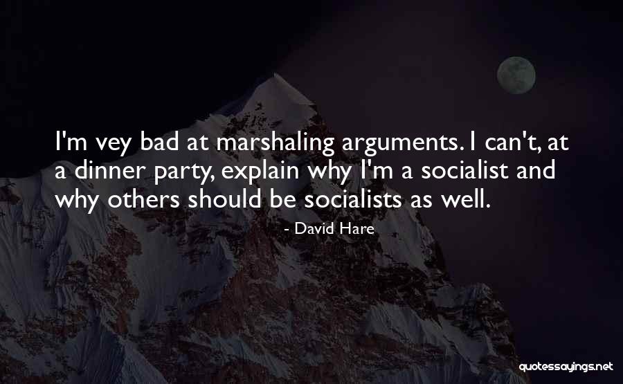 David Hare Quotes 2263535 David Hare Quotes 2263535