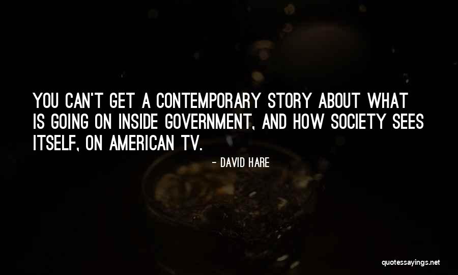 David Hare Quotes 665479 David Hare Quotes 665479