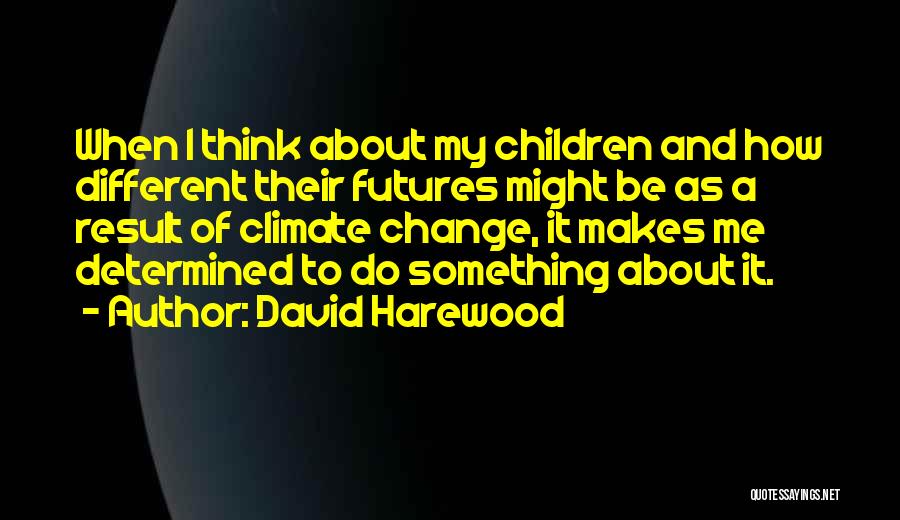 David Harewood Quotes 1248883