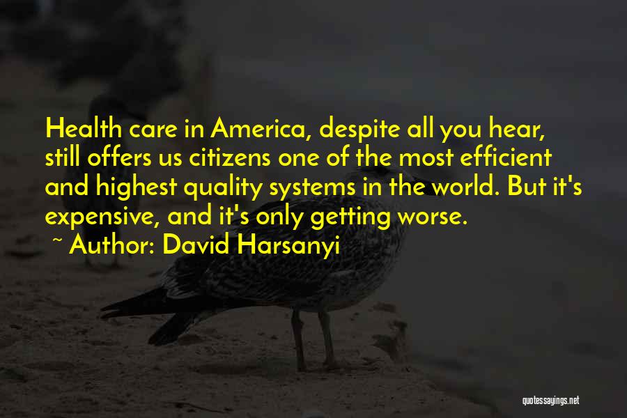 David Harsanyi Quotes 1221164