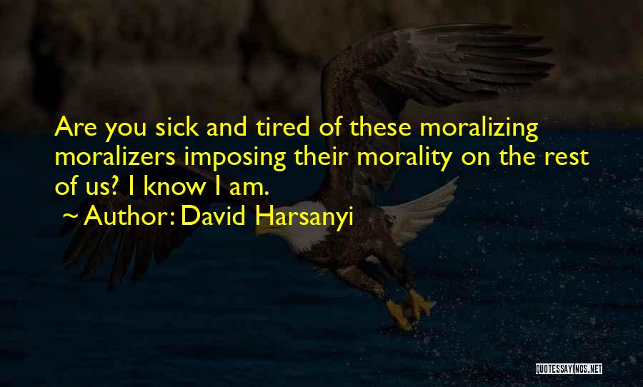 David Harsanyi Quotes 1267450