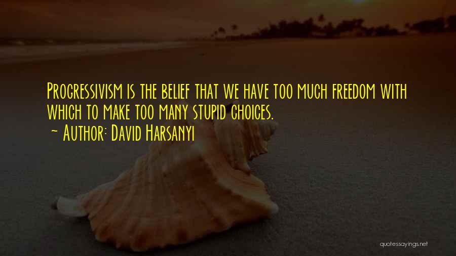 David Harsanyi Quotes 1696080