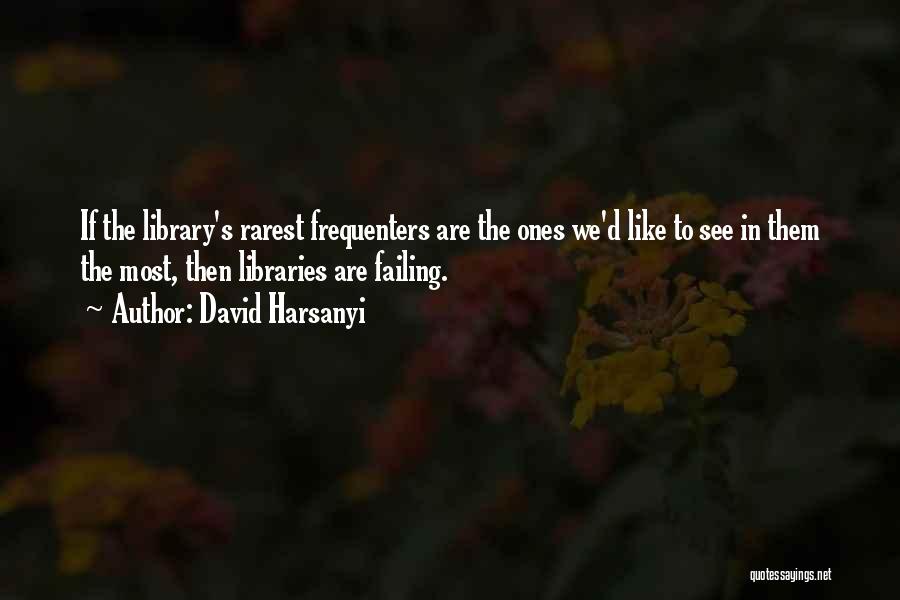 David Harsanyi Quotes 2178309
