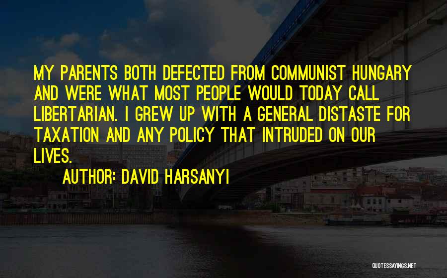 David Harsanyi Quotes 774424